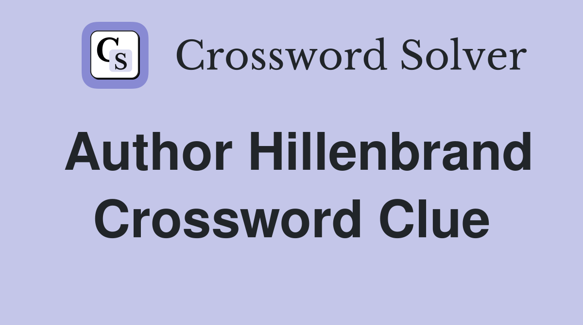 Author Hillenbrand Crossword Clue