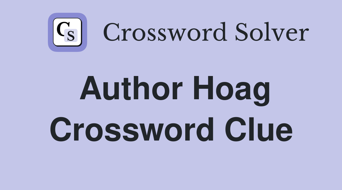 Author Hoag Crossword Clue