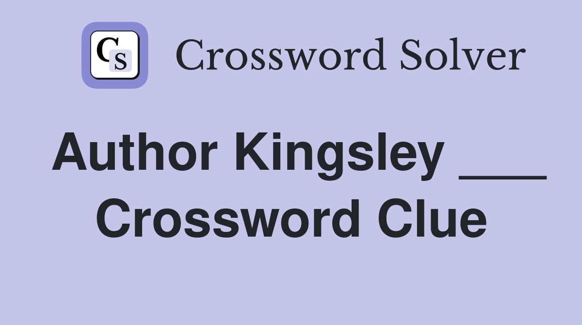 Author Kingsley ___ Crossword Clue
