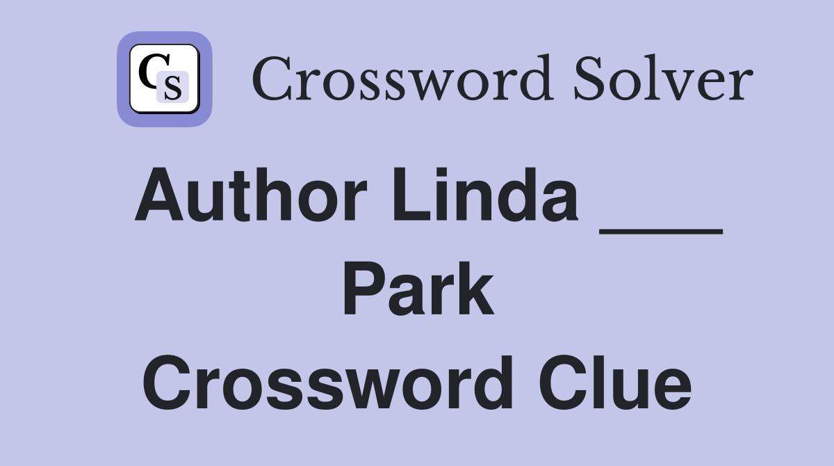 Author Linda ___ Park Crossword Clue