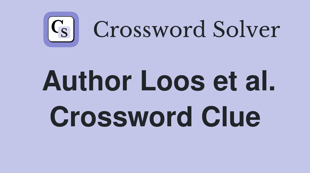 Author Loos et al. Crossword Clue
