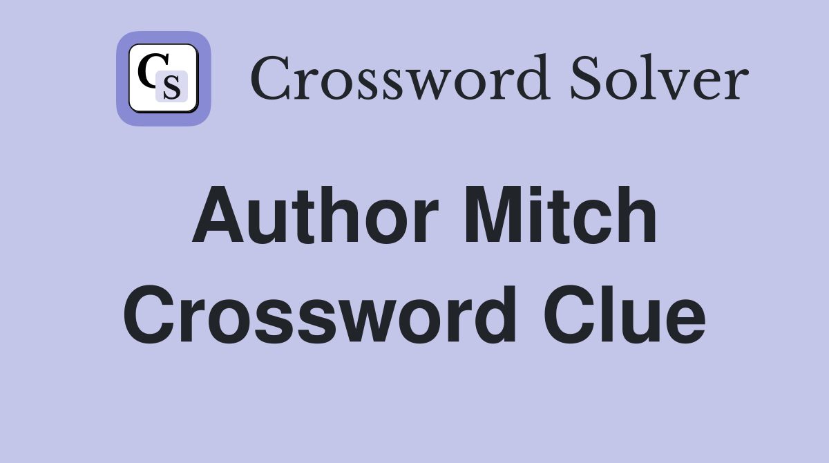 Author Mitch Crossword Clue