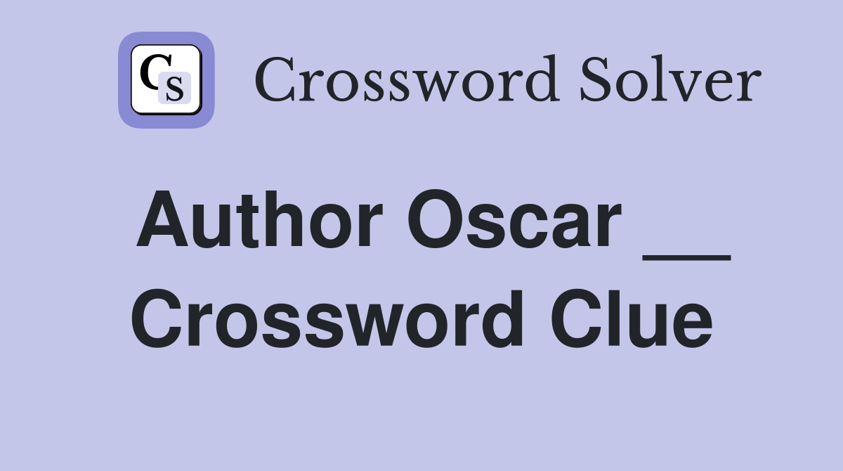 Author Oscar __ Crossword Clue