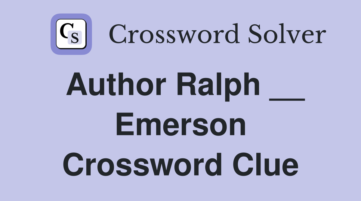 Author Ralph __ Emerson Crossword Clue