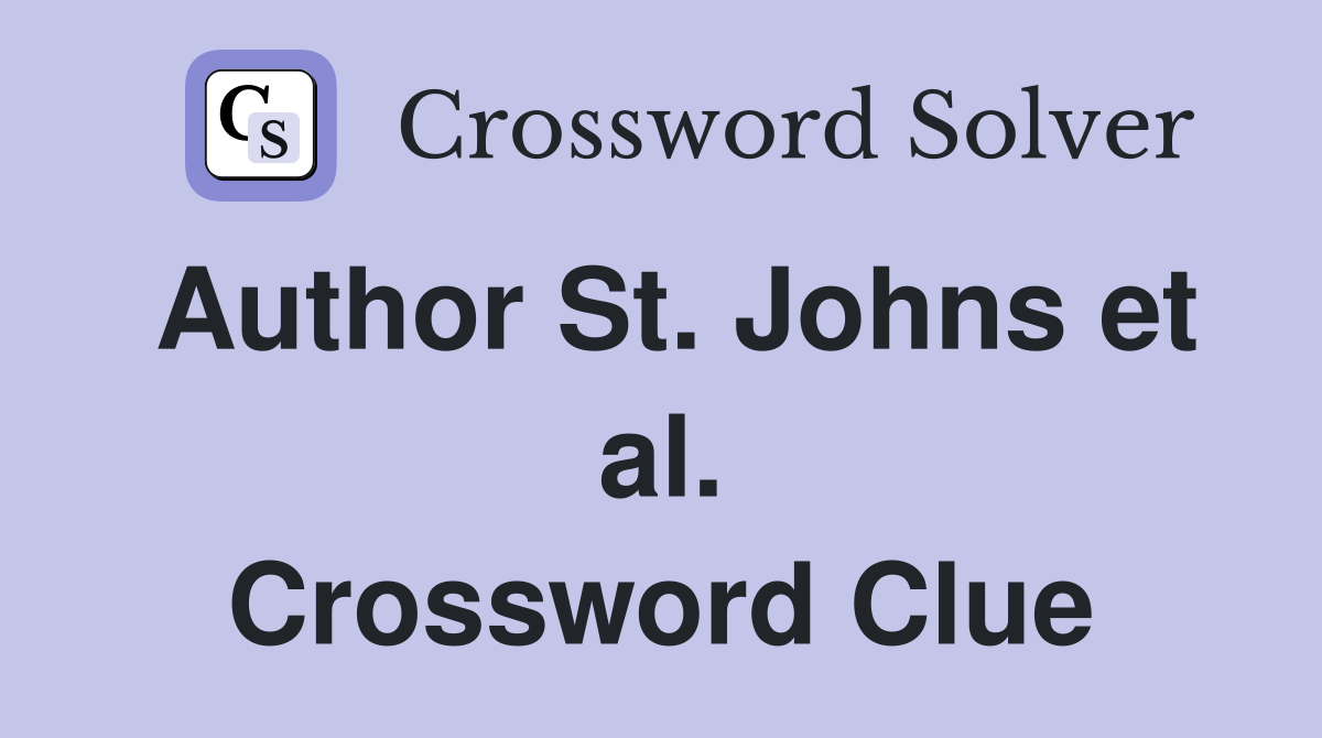 Author St. Johns et al. Crossword Clue