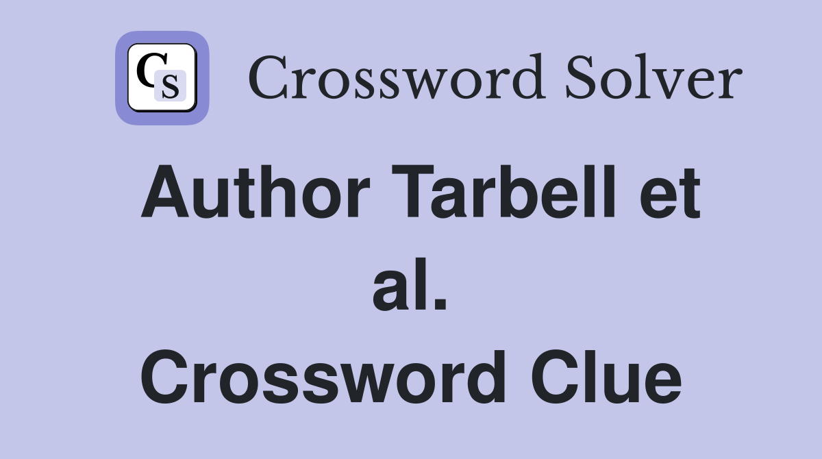 Author Tarbell et al. Crossword Clue