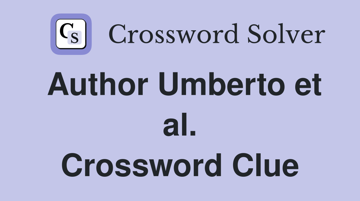 Author Umberto et al. Crossword Clue