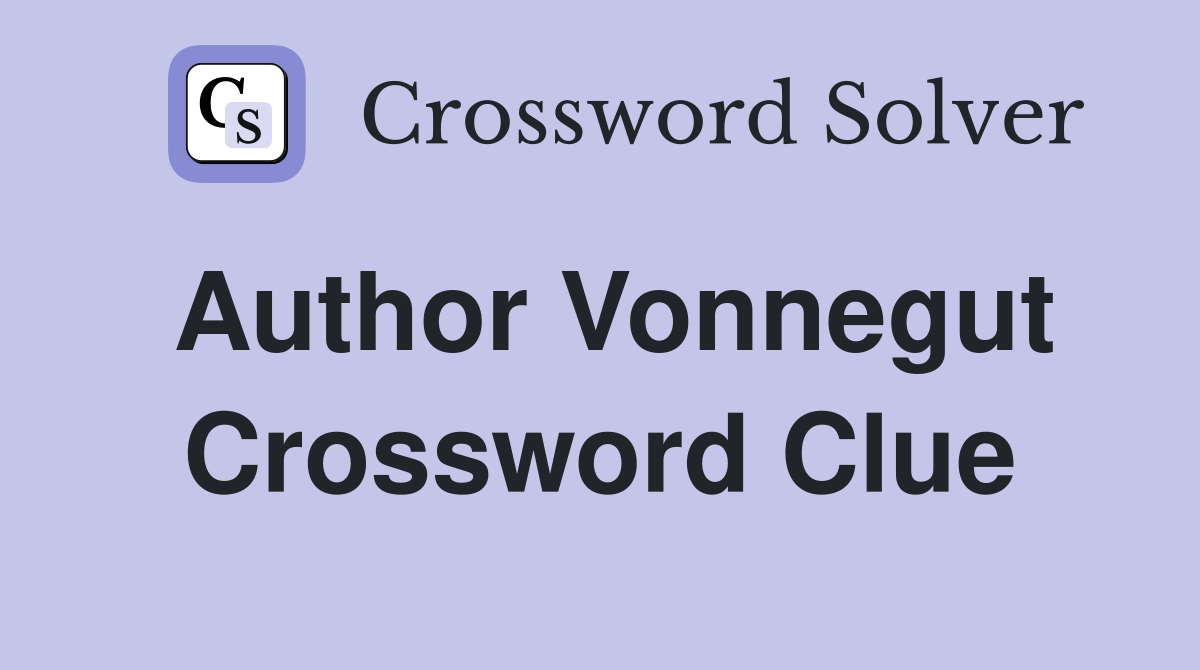 Author Vonnegut Crossword Clue