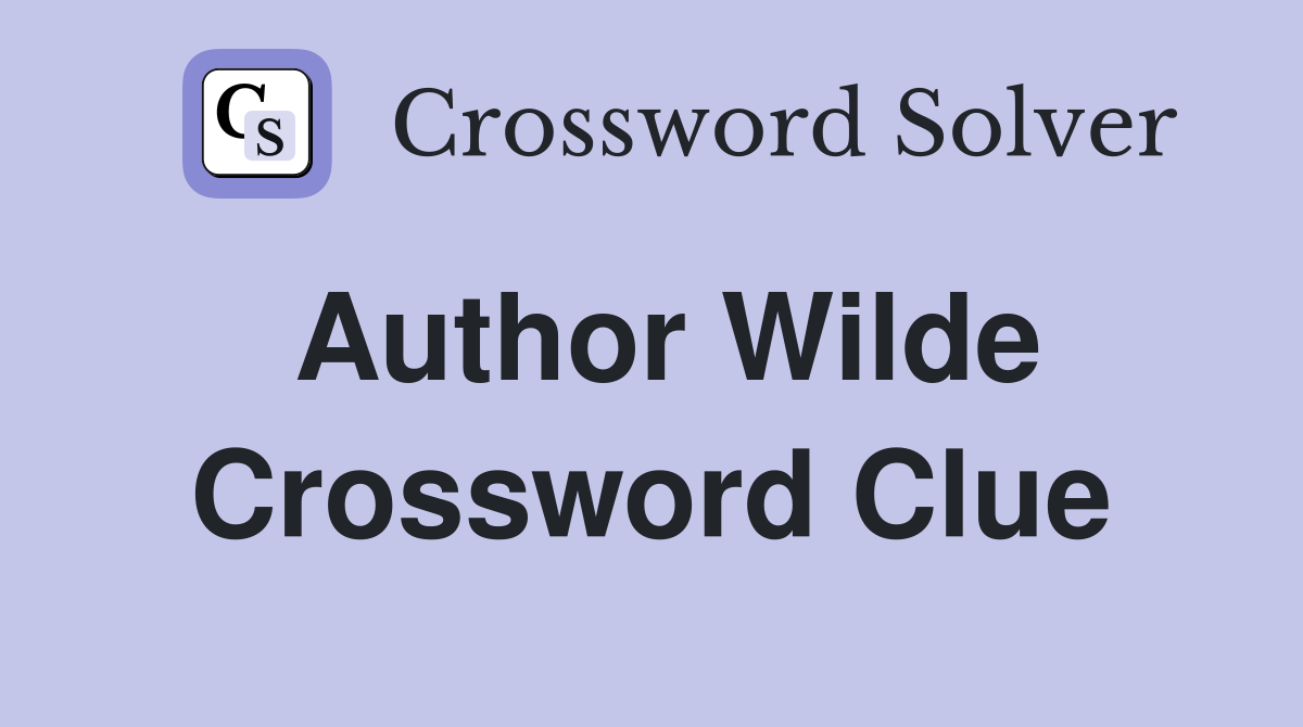 Author Wilde Crossword Clue