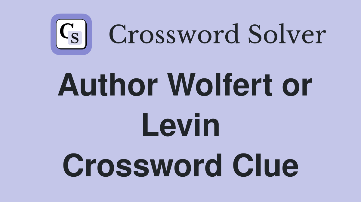 Author Wolfert or Levin Crossword Clue