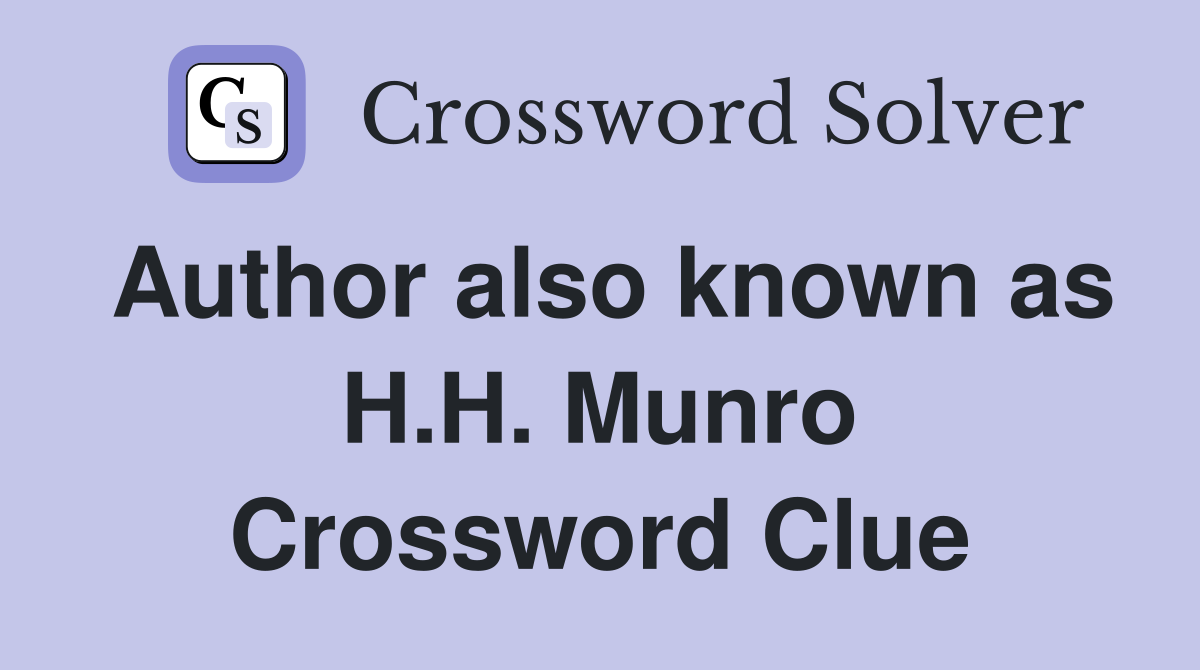 Author also known as H.H. Munro Crossword Clue