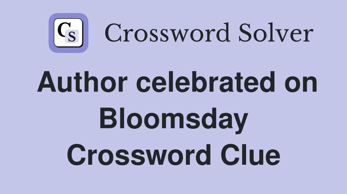 Author celebrated on Bloomsday Crossword Clue