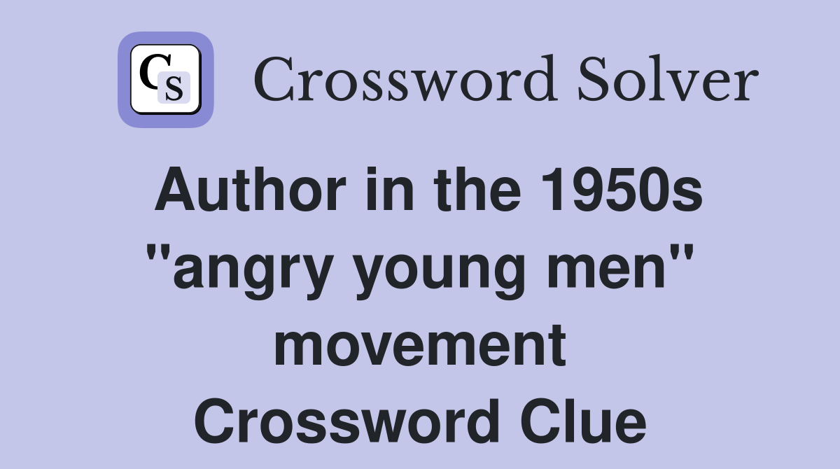 Author in the 1950s "angry young men" movement Crossword Clue