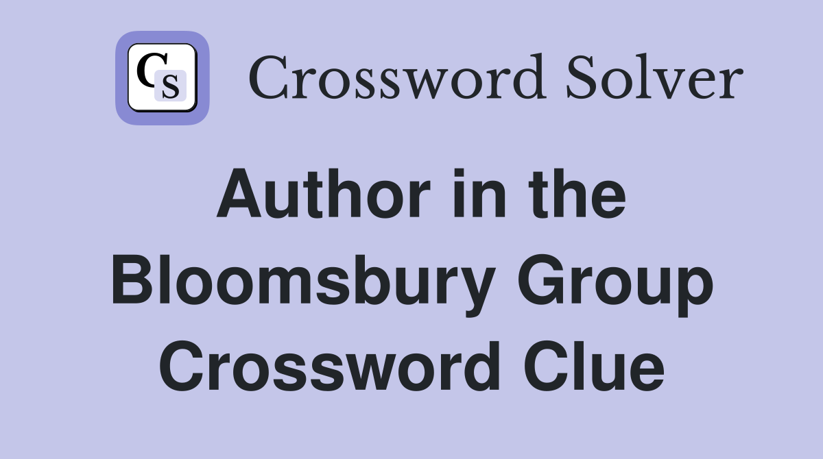 Author in the Bloomsbury Group Crossword Clue
