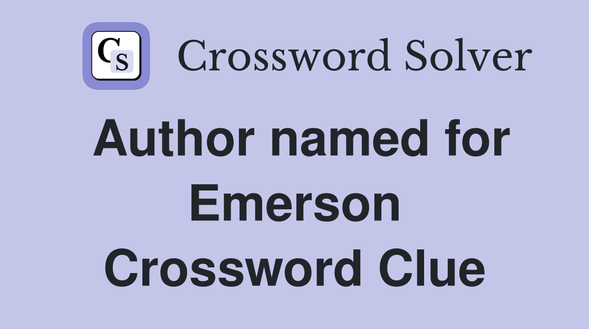 Author named for Emerson Crossword Clue