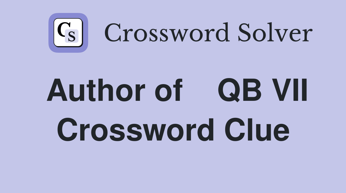 Author of    QB VII Crossword Clue