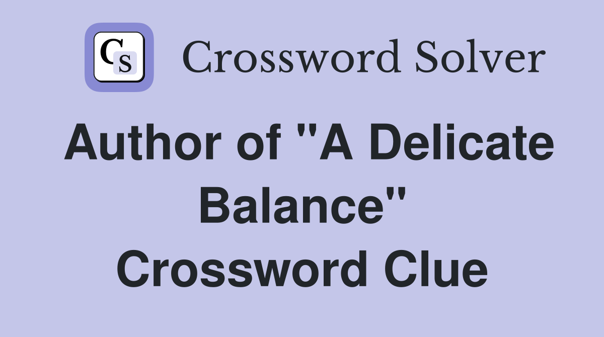 Author of "A Delicate Balance" Crossword Clue