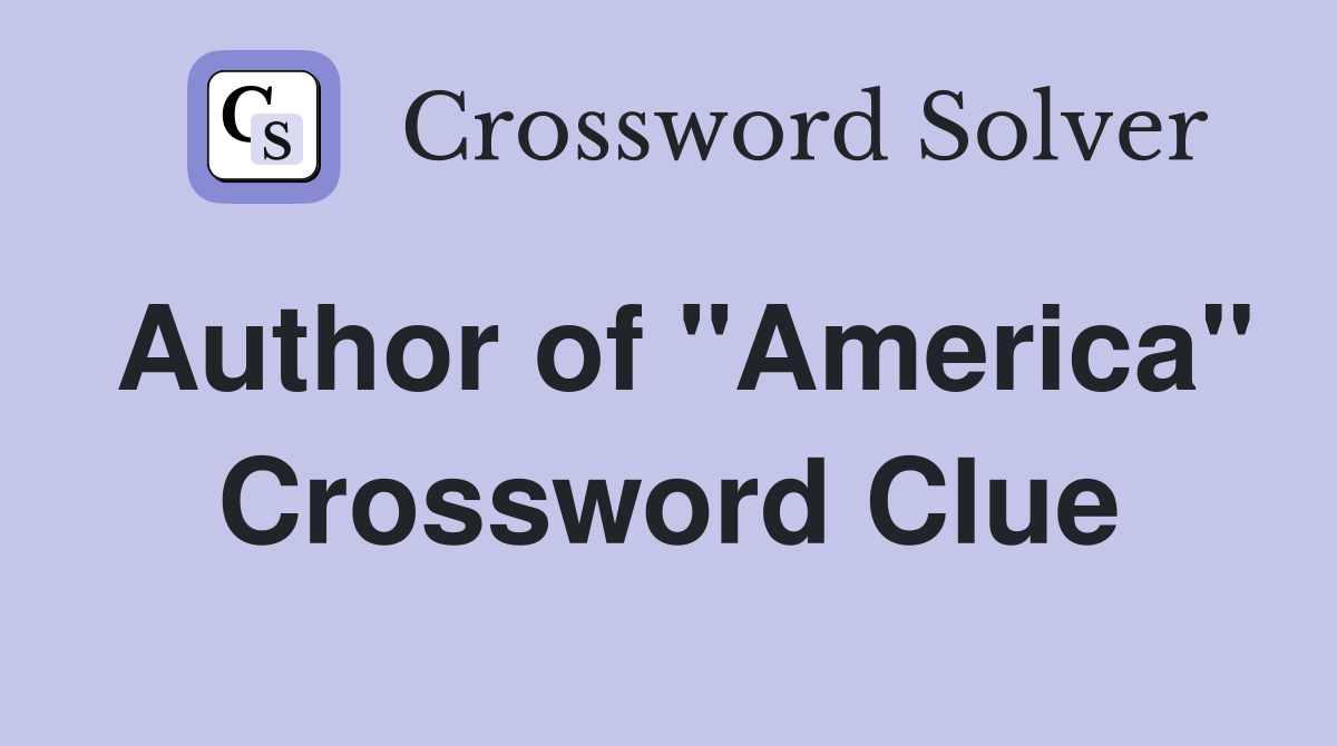 Author of "America" Crossword Clue