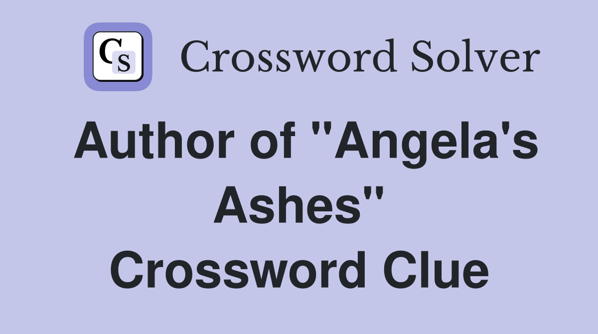 Author of "Angela's Ashes" Crossword Clue