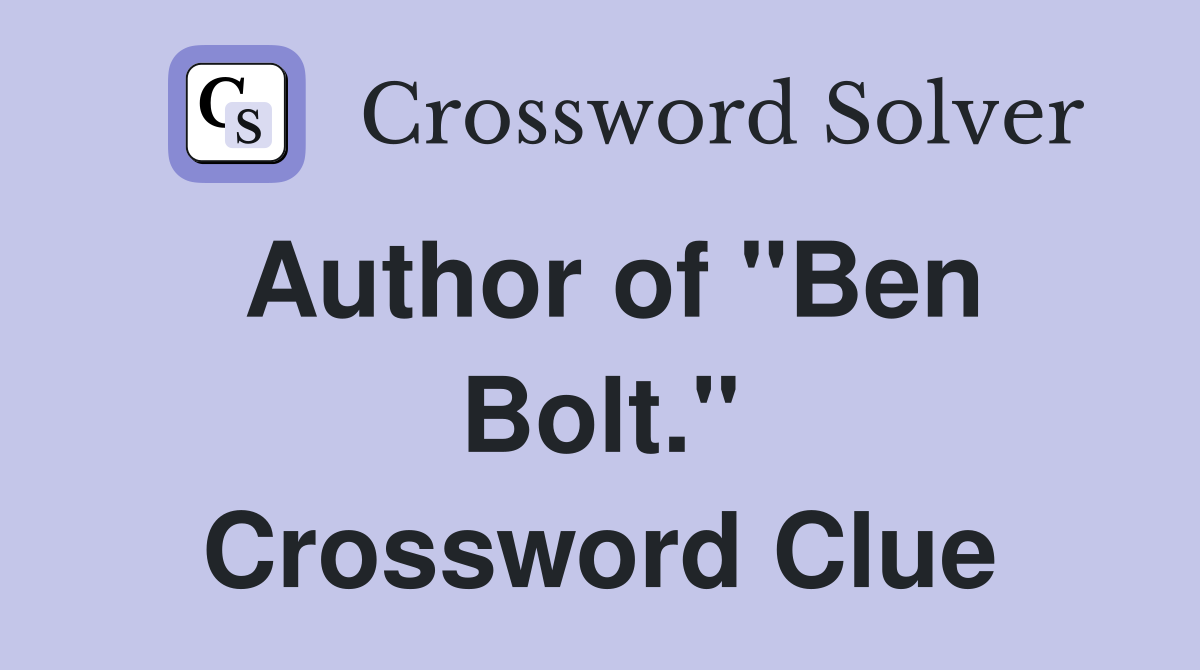 Author of "Ben Bolt." Crossword Clue