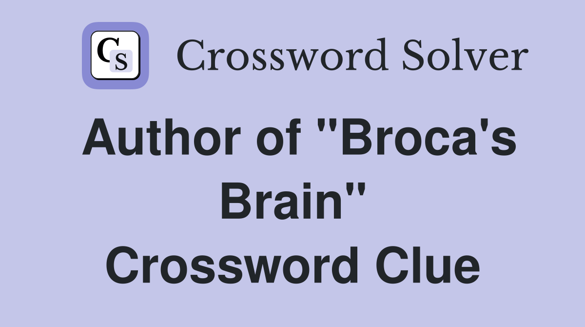 Author of "Broca's Brain" Crossword Clue