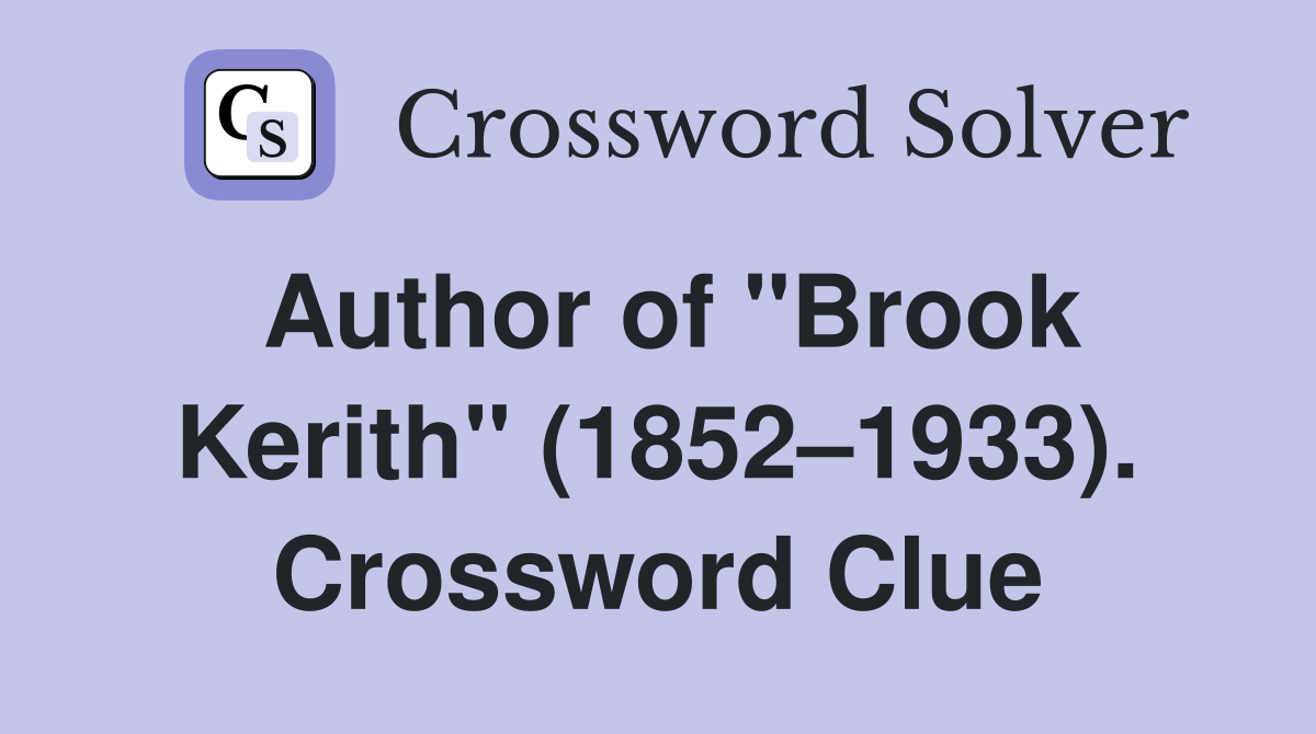 Author of "Brook Kerith" (1852–1933). Crossword Clue