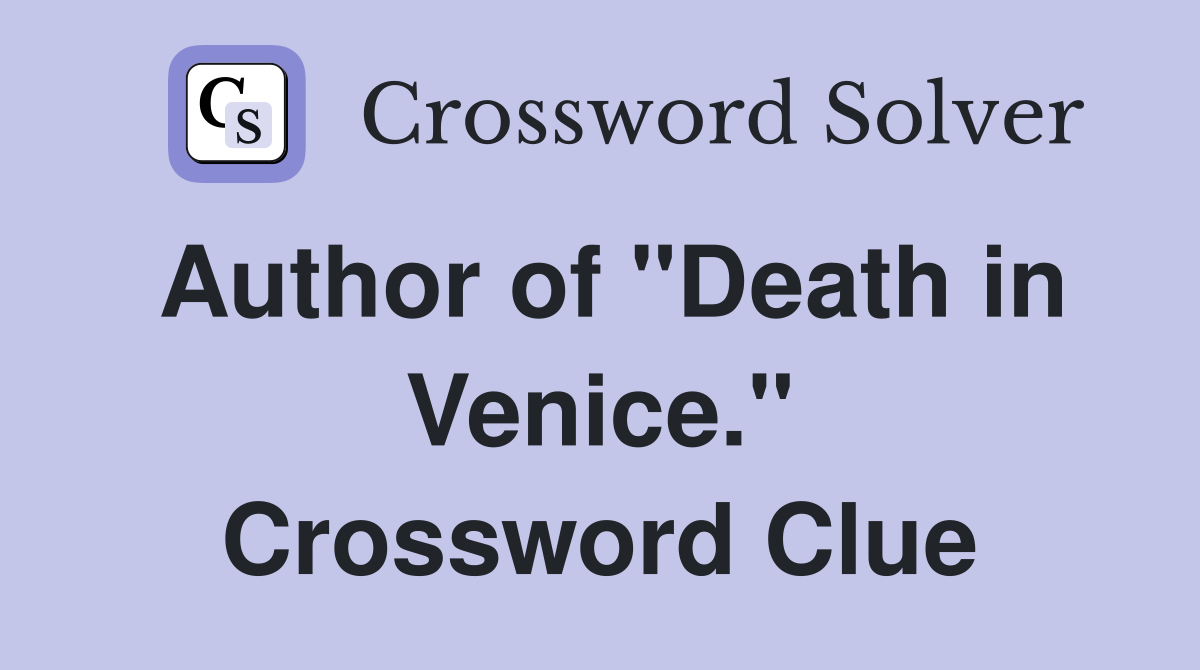 Author of "Death in Venice." Crossword Clue