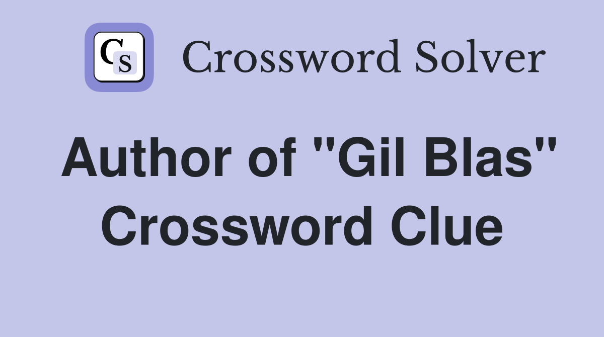 Author of "Gil Blas" Crossword Clue
