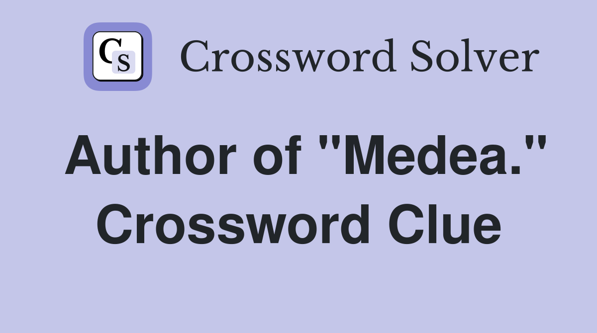 Author of "Medea." Crossword Clue
