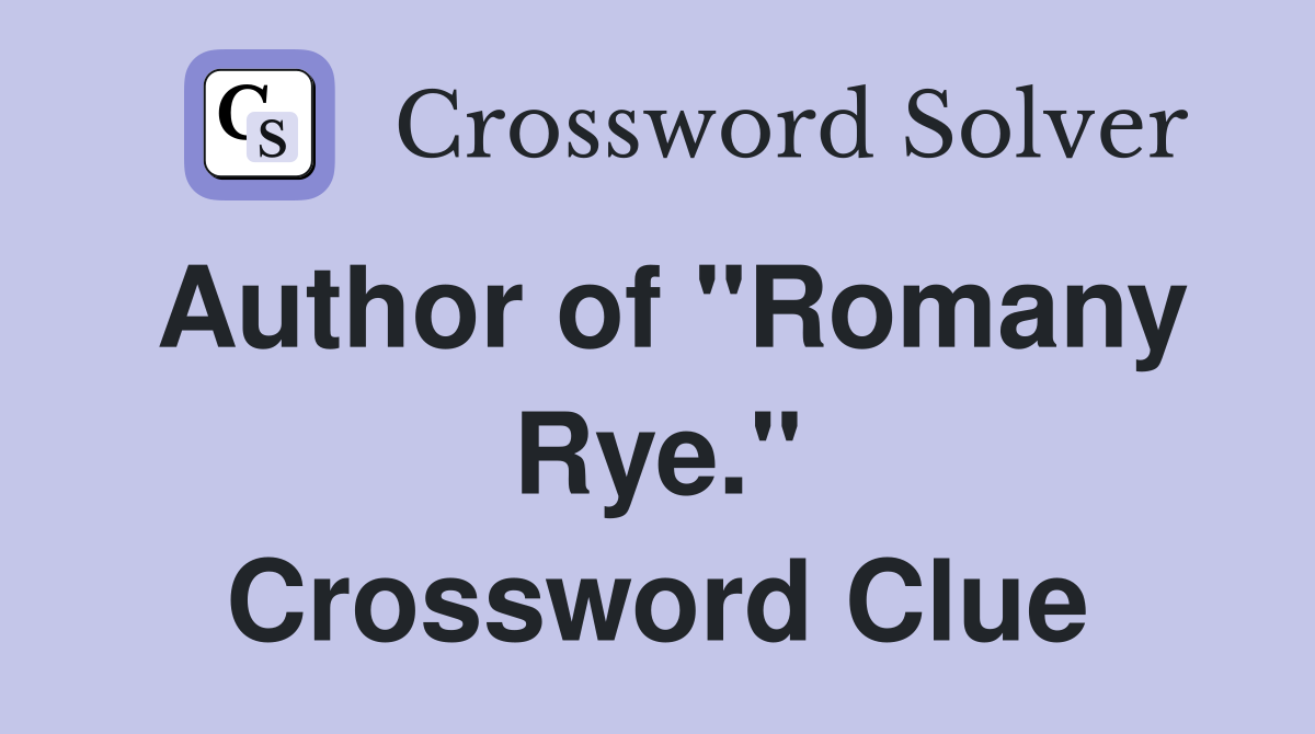 Author of "Romany Rye." Crossword Clue