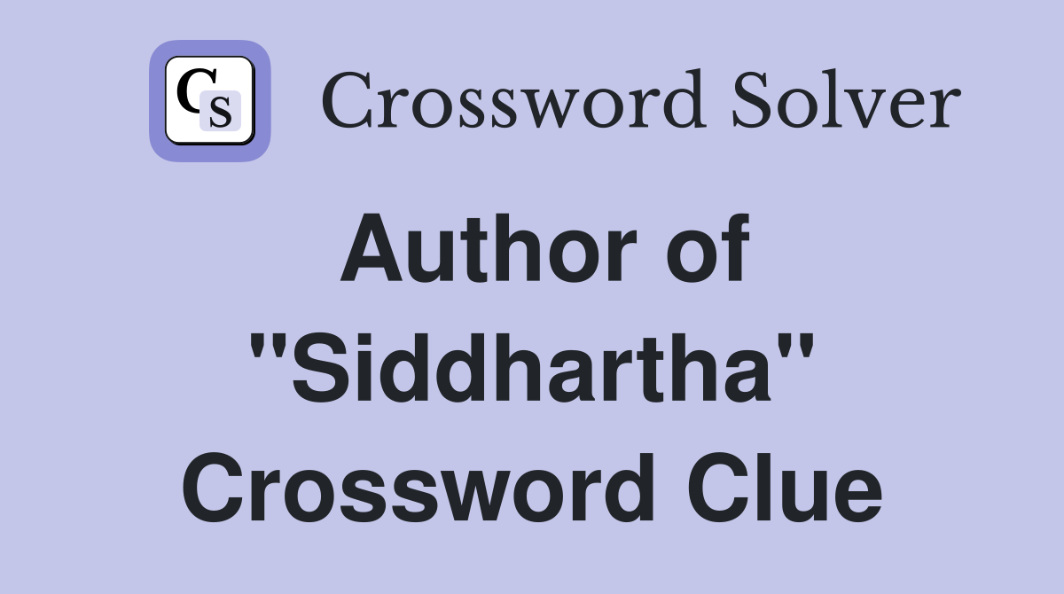 Author of "Siddhartha" Crossword Clue