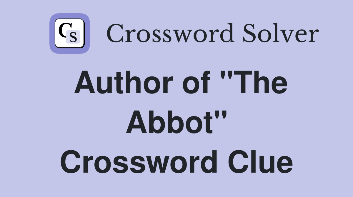 Author of "The Abbot" Crossword Clue
