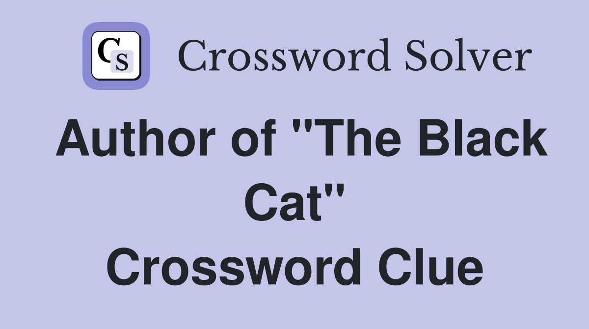 Author of "The Black Cat" Crossword Clue