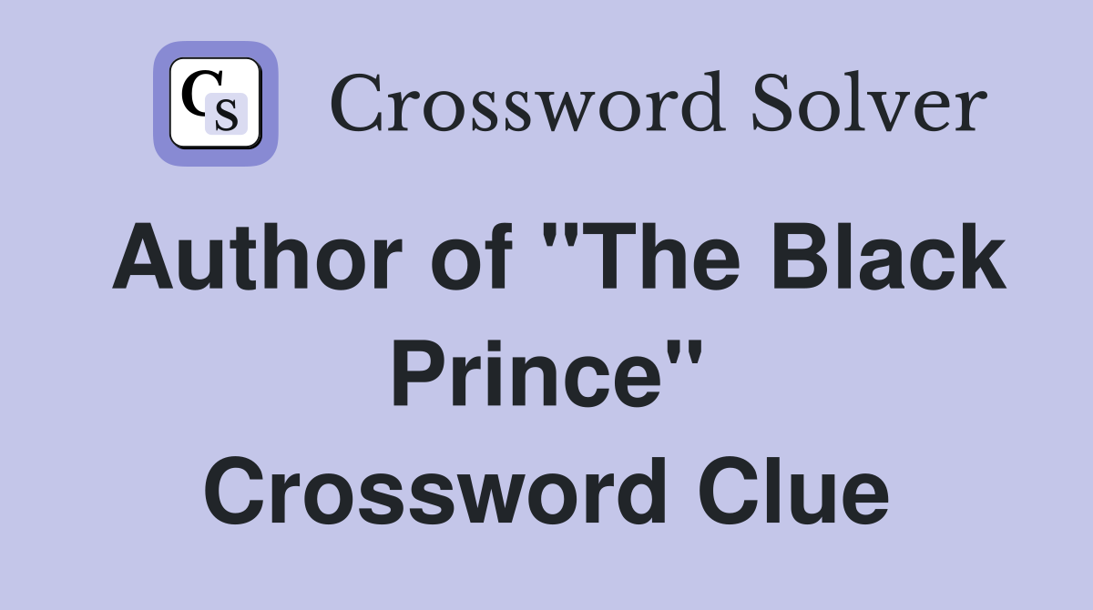 Author of "The Black Prince" Crossword Clue