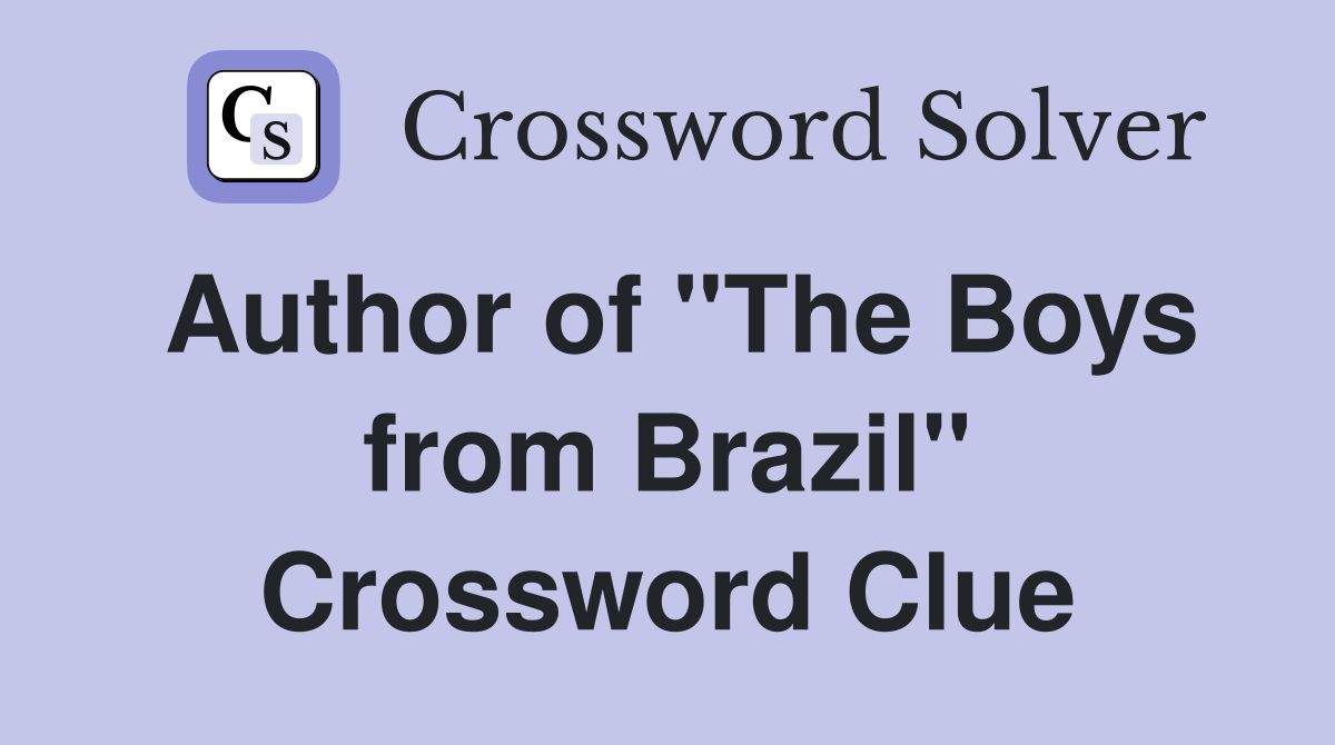Author of "The Boys from Brazil" Crossword Clue