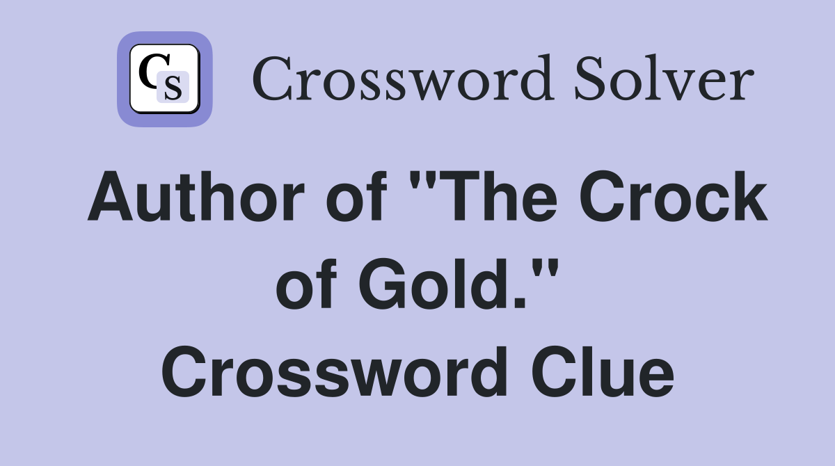 Author of "The Crock of Gold." Crossword Clue