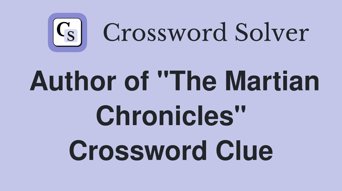 Author of "The Martian Chronicles" Crossword Clue