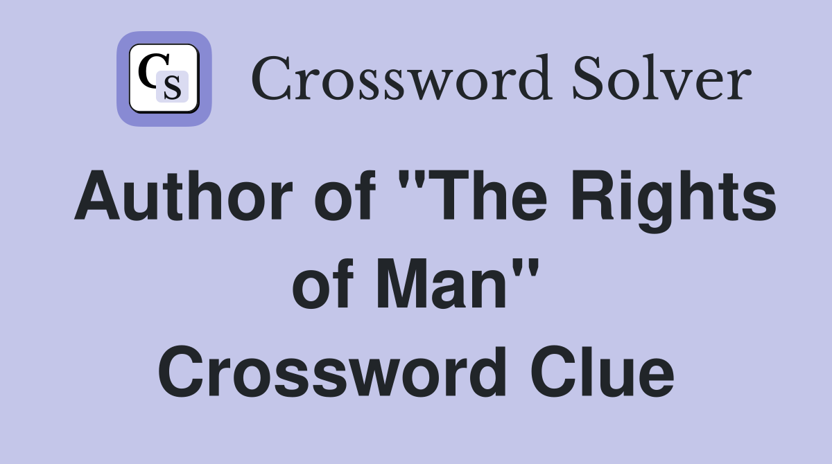 Author of "The Rights of Man" Crossword Clue