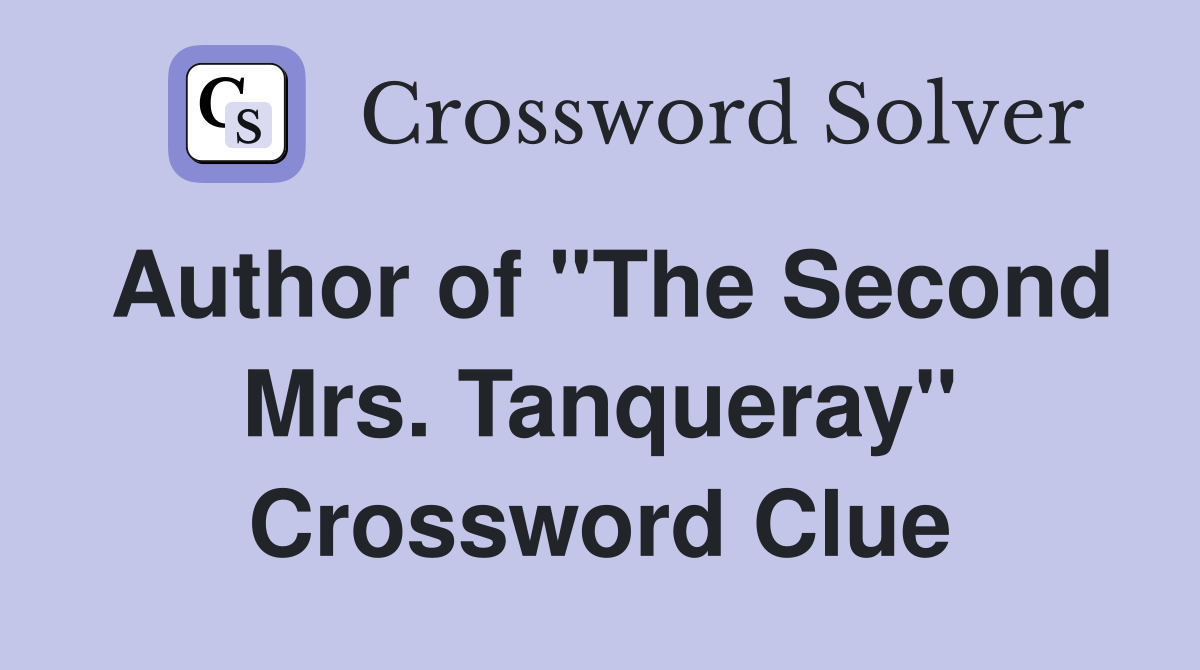 Author of "The Second Mrs. Tanqueray" Crossword Clue