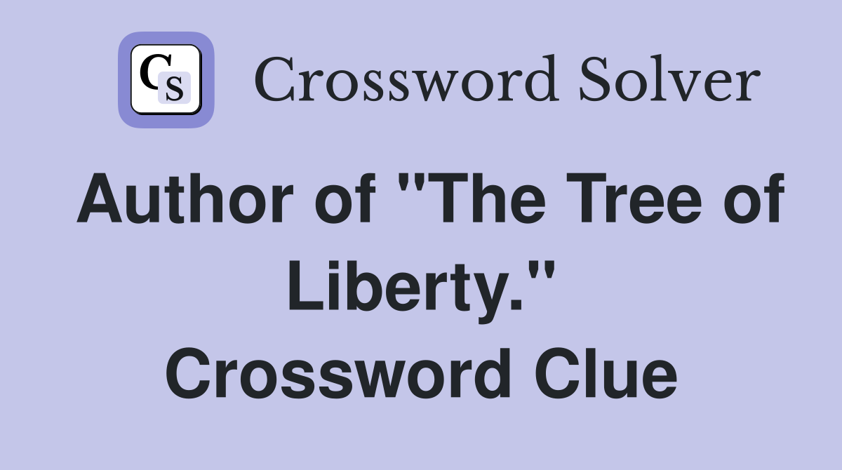 Author of "The Tree of Liberty." Crossword Clue