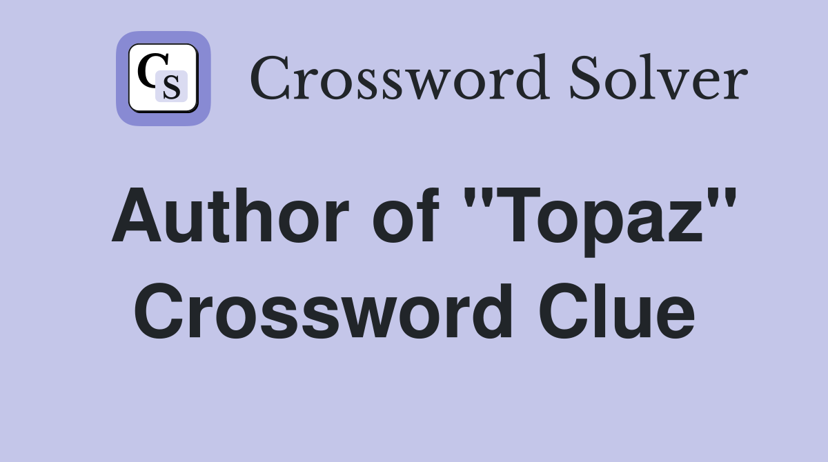 Author of "Topaz" Crossword Clue