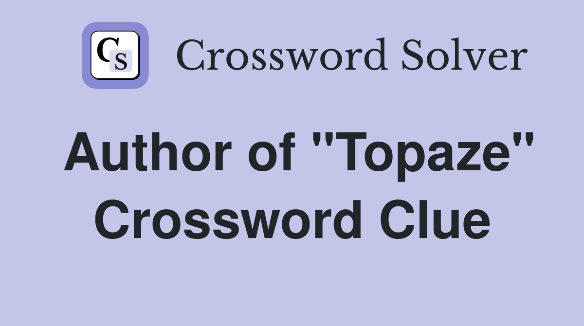 Author of "Topaze" Crossword Clue
