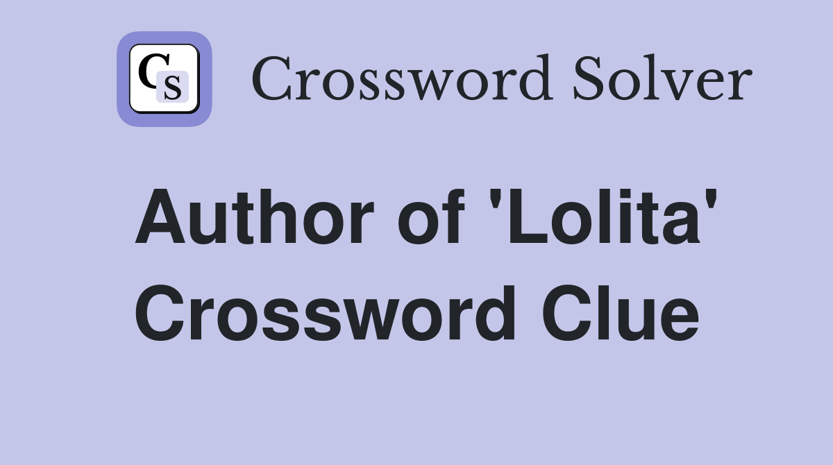 Author of 'Lolita' Crossword Clue
