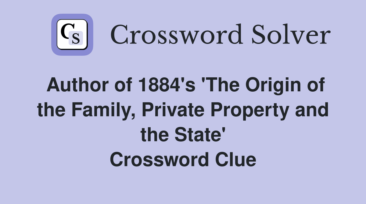 Author of 1884 #39 s #39 The Origin of the Family Private Property and the
