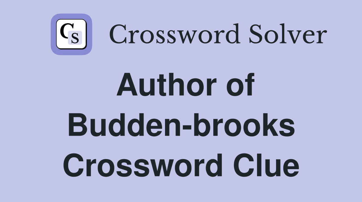 Author of Budden-brooks Crossword Clue