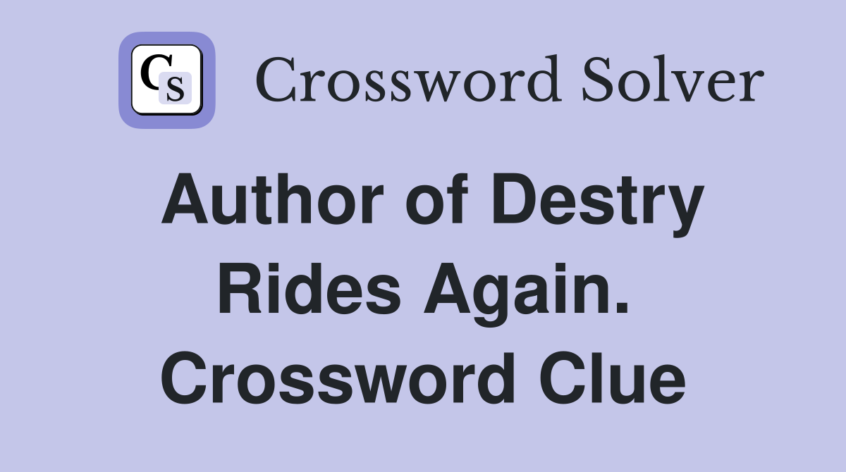 Author of Destry Rides Again. Crossword Clue