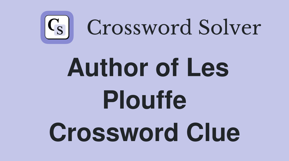 Author of Les Plouffe Crossword Clue
