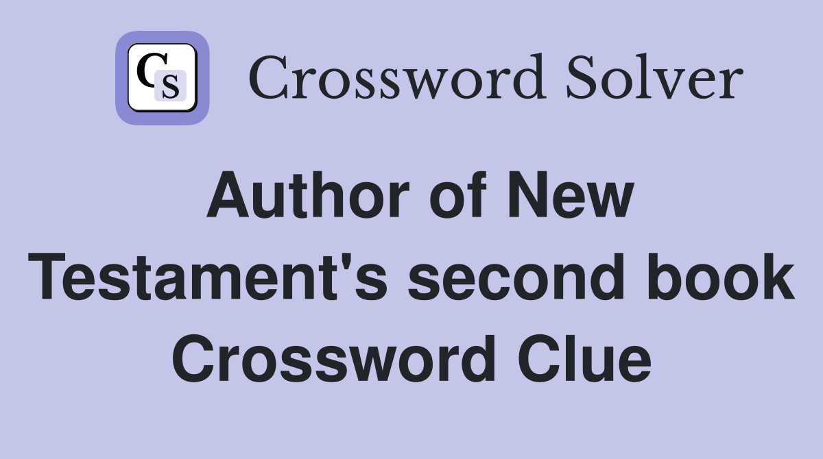 Author of New Testament's second book Crossword Clue