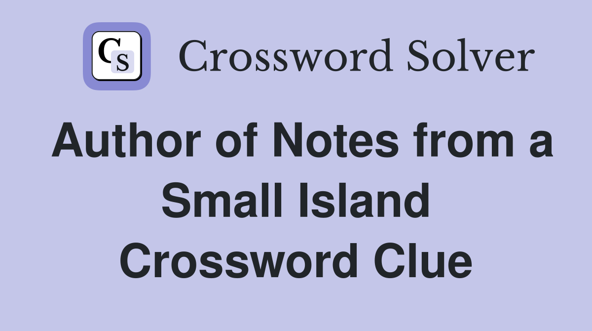 Author of Notes from a Small Island Crossword Clue