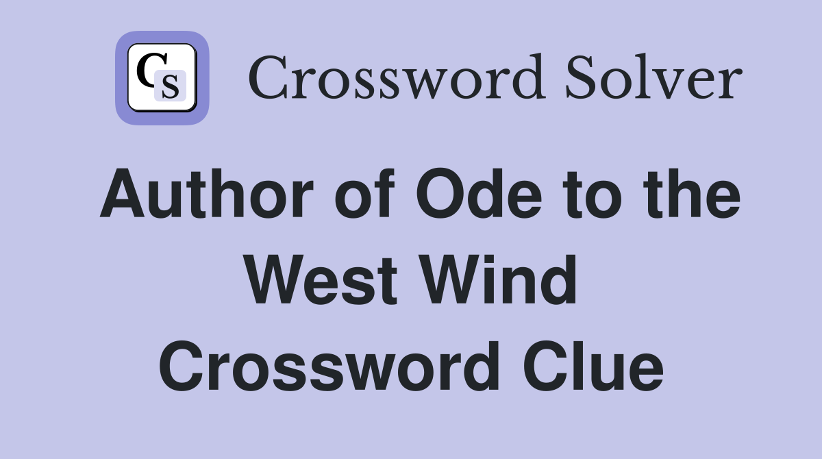Author of Ode to the West Wind Crossword Clue